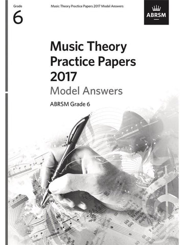 ABRSM Music Theory Past Papers 2017 Model Answers Grade 6