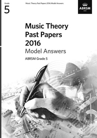 ABRSM Music Theory Past Papers 2016 - Model Answers (Grade 5)