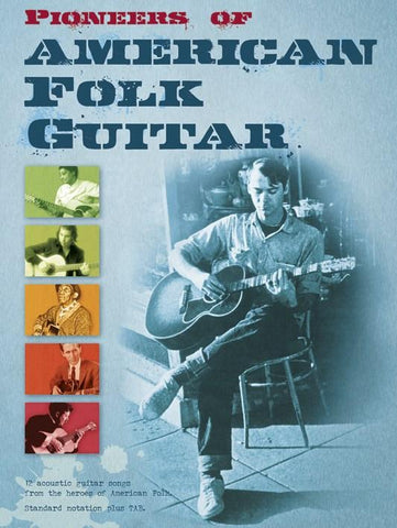 Pioneers Of American Folk Guitar