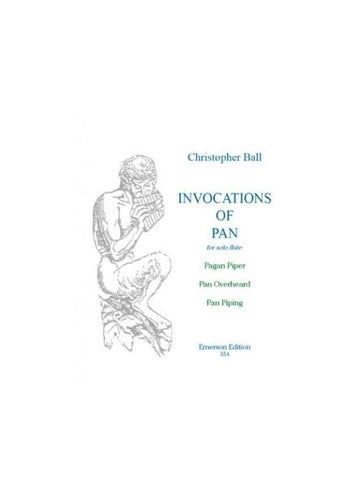 Christopher Ball Invocations Of Pan For Solo Flute