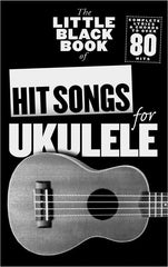 THE LITTLE BLACK SONGBOOK HIT SONGS UKULELE