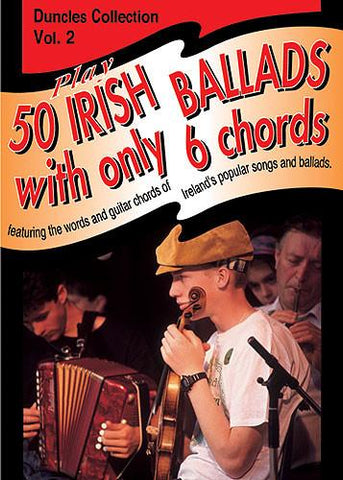 Play Fifty Irish Ballads With Only Six Chords Volume Two