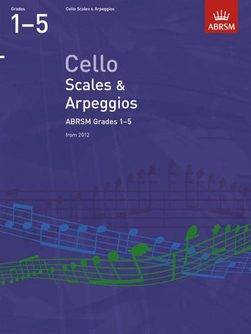 ABRSM Cello Scales And Arpeggios Grades 1-5 From 2012